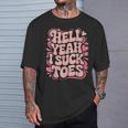 Hell Yeah I Suck Toes Inappropriate Retro Groovy T-Shirt Gifts for Him