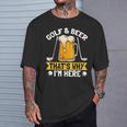 Golf And Beer That's Why I'm Here 面白いゴルファーの言葉 Tシャツ 彼への贈り物