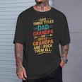 I Have Three Titles Dad And Grandpa 父の日 ビンテージtシャツ Tシャツ 彼への贈り物