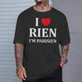 Humour Paris I Love Rien Jeuis Parisien T-Shirt Cadeaux pour lui