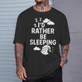 I'd Rather Beleeping leep Quote Tシャツ 彼への贈り物