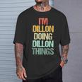 I'm Dillon Doing Dillon Things – 楽しい言葉でクールな名前ディロン Tシャツ 彼への贈り物