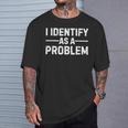 I Identify As A Problem Tシャツ 彼への贈り物