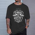 It's An O'neill Thing You Wouldn't Understand Family Classic Tシャツ 彼への贈り物