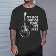 It's Not Out Of Tune It's Jazz Tシャツ 彼への贈り物