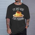 Just Here For Pudding デザイン メンズ レディース デザートプリン Tシャツ 彼への贈り物
