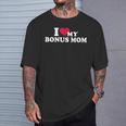 I Love My Bonus Mom For Bonus Son Or Daughter T-Shirt Gifts for Him