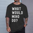 Miho ならどうするだろうか Tシャツ 彼への贈り物