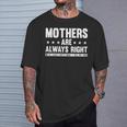 Mothers Are Always Right Mom Mama Momma T-Shirt Gifts for Him