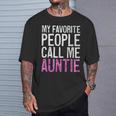 My Favorite People Call Me Auntie 母の日シャツ Tシャツ 彼への贈り物