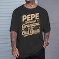 Pepe Because Grandpa Is For Old Guys Fun For Grandpa Is For Old Guys For Grandfather Tシャツ 彼への贈り物