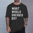 Sachiko ならどうするだろうか Tシャツ 彼への贈り物