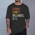 Sorry Can't Billiards Bye シャツ 面白い ビリヤード愛好家 Tシャツ 彼への贈り物