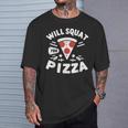 ピザのためにしゃがむ Willquat For Pizza Tシャツ 彼への贈り物