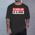 最高裁判所なんて冗談だよ最高に間違ってるシュープリームスのミーム Tシャツ 彼への贈り物