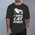 猫 365 I Have Cat Power Tシャツ 彼への贈り物