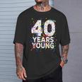 面白 40 Years Young Happy 40Th Birthday シャツ メンズ レディース Tシャツ 彼への贈り物