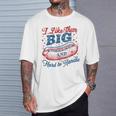 Wiener 4Th Of July I Like Them Big And Hard To Handle T-Shirt Gifts for Him