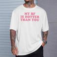 My Boyfriend Is Hotter Than You Tシャツ 彼への贈り物