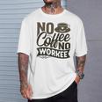 No Coffee No Workee 面白いコーヒー愛好家 Tシャツ 彼への贈り物