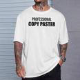 Professional Copy Paster Quote Developer Programmer Tシャツ 彼への贈り物
