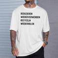 Reduzieren Wiederverwenden Recyceln Wiederholen Tシャツ 彼への贈り物