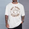 でもファーストコーヒー面白いコーヒー好き Tシャツ 彼への贈り物