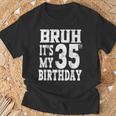 Bruh It's My 35歳の誕生日プレゼント 男性用 35歳 誕生日 Tシャツ 高齢者への贈り物