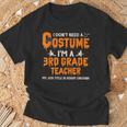 I Don't Need A Costume I'm A 3Rd Grade Teacher ハロウィン Tシャツ 高齢者への贈り物