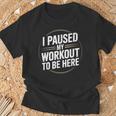 Gym Fitness Workout Motivation Humor Training Tシャツ 高齢者への贈り物