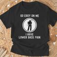 Go Easy On Me I Have Lower Back Pain 面白い言葉 Tシャツ 高齢者への贈り物