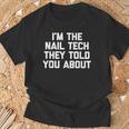 I'm The Nail Tech They Told You About Nail Tech Tシャツ 高齢者への贈り物