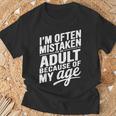 I'm Often Mistaken For An Adult Because Of My Age Tシャツ 高齢者への贈り物
