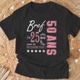 J'ai 25 Ans Pour La 2E Fois Cadeau 50 Ans Humoristique T-Shirt Cadeaux pour les vieillards