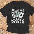 J'peux Pas J'ai Poker Cadeau De Joueur De Poker T-Shirt Cadeaux pour les vieillards