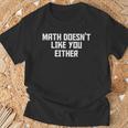 Math Doesn't Like You Either Mathematics Calculus Tシャツ 高齢者への贈り物