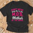 Mother Of The Bride Don't Mess With The MOB Mom T-Shirt Gifts for Old Men