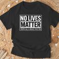 No Lives Matter 面白い 反社会的 内向的 皮肉 Tシャツ 高齢者への贈り物