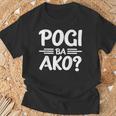 Pogi Ba Akoフィリピン人 Tシャツ 高齢者への贈り物