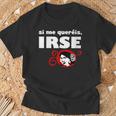 I Me Queréis Irse Cuello Camiseta unisex Regalos para ancianos
