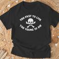 Too Fast To Live Too Young To Die プリント Tシャツ 高齢者への贈り物