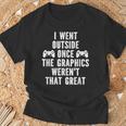 I Went Out Once Graphics Wernot That Great Gamer Tシャツ 高齢者への贈り物