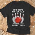 ボウリング It's Not My Fault It's The Lane Conditions ボウラー Tシャツ 高齢者への贈り物