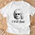 I'll Be Bach バッハ 音楽 クラシック 面白い 格言 Tシャツ 高齢者への贈り物