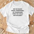Why Be Racistexist Homophobic I Just Be Quiet Diversity Tシャツ 高齢者への贈り物