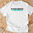 ノベルティ My Other Computer Is Your Computer レディース メンズ 皮肉 Tシャツ 高齢者への贈り物