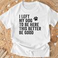 私は犬をここに置き去りにしました。これは良い方がいいおもしろい犬のジョーク Tシャツ 高齢者への贈り物