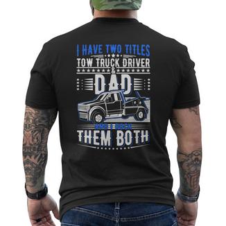 Autista Di Carro Attrezzi Papà Carro Attrezzi Padre T-shirt da uomo con stampa posteriore - Novitaregali