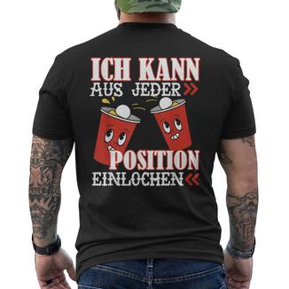 Bierpong Bier Kann Aus Jeder Position Einlochen T-Shirt mit Rückendruck - Geschenkecke