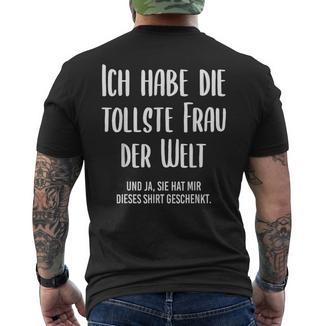Ich Habe Die Tollste Frau Der Welt T-Shirt mit Rückendruck - Seseable